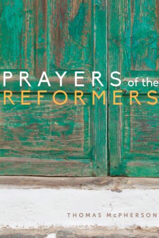 9781612619279 Prayers Of The Reformers