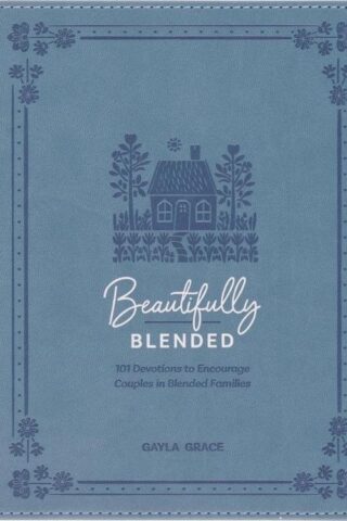 9781639529025 Beautifully Blended: 101 Devotions to Encourage Couples in Blended Families