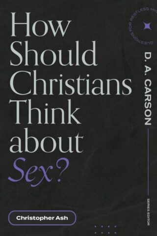 9781683595038 How Should Christians Think About Sex