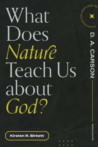 9781683595090 What Does Nature Teach Us About God