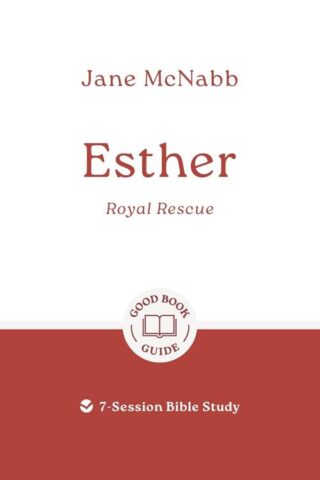 9781802541649 Esther : Royal Rescue - 7-Session Bible Study