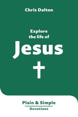 9781802543032 Explore The Life Of Jesus