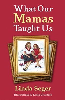 9781942557791 What Our Mamas Taught Us
