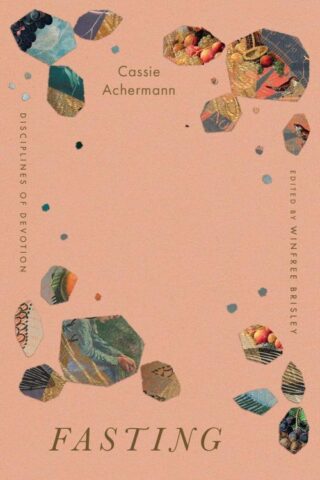 9798874903763 Fasting : Disciplines Of Devotion