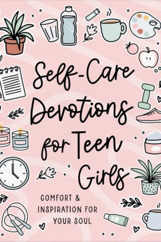 9798891512153 Self Care Devotions For Teen Girls