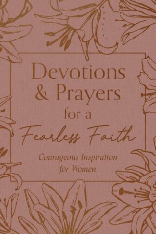 9798891512504 Devotions And Prayers For A Fearless Faith