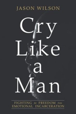 9780830775941 Cry Like A Man