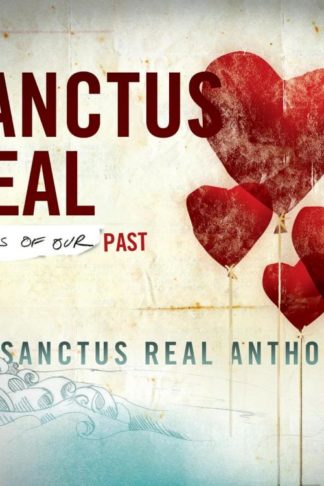 5099990912221 Pieces Of Our Past: The Sanctus Real Anthology