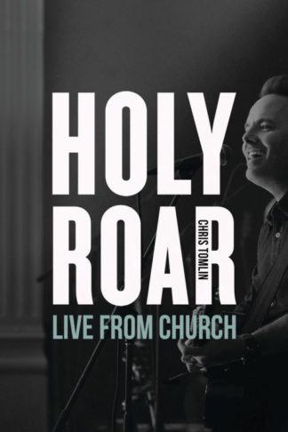 602567892489 Holy Roar: Live From Church