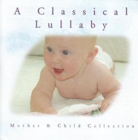 614187009321 Classical Lullaby : Mother And Child