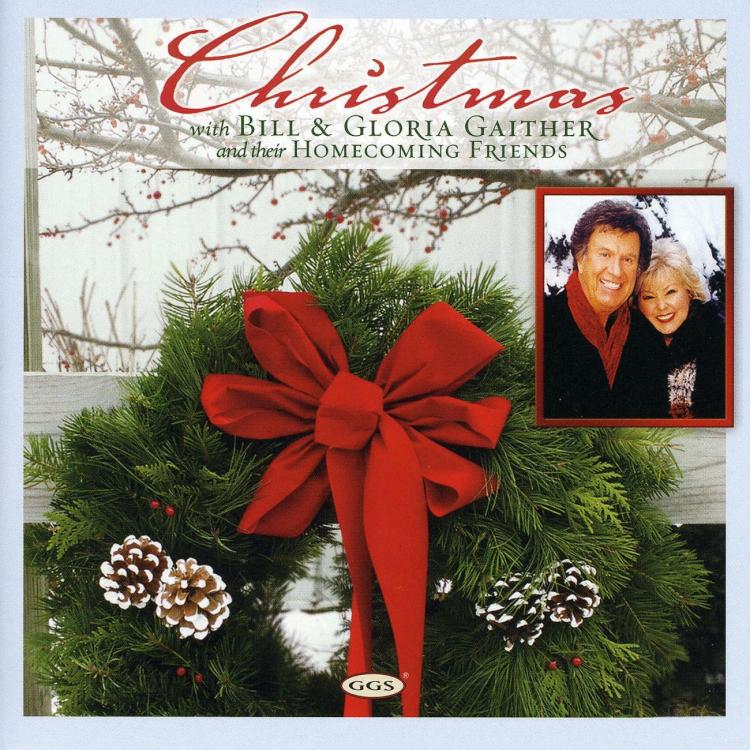 Christmas With Bill and Gloria Gaither And Their Friends