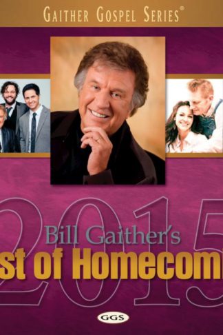 617884900625 Bill Gaither's Best Of Homecoming 2015