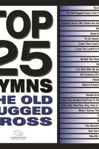 738597235726 Top 25 Hymns: The Old Rugged Cross