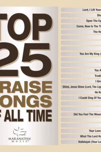 738597244223 Top 25 Praise Songs Of All Time