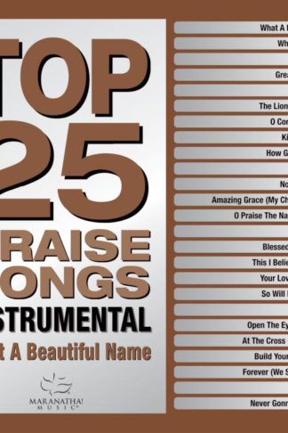 738597264122 Top 25 Praise Songs Instrumental - What A Beautiful Name
