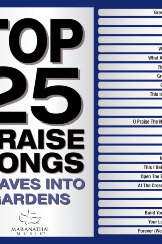 738597274022 Top 25 Praise Songs - Graves Into Gardens