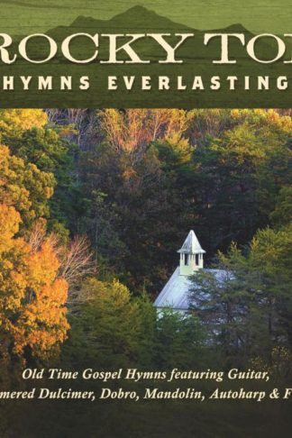 792755599426 Rocky Top: Hymns Everlasting