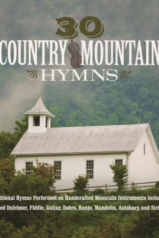 792755608029 30 Country Mountain Hymns