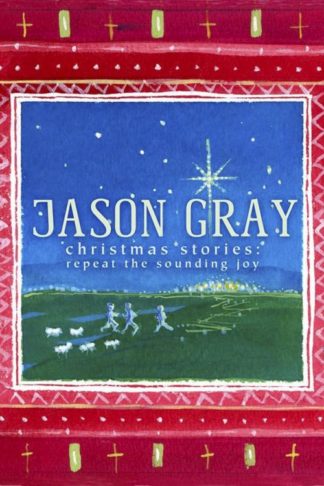 829619118421 Christmas Stories: Repeat the Sounding Joy