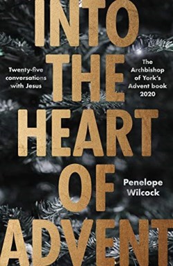 9780281084432 Into The Heart Of Advent