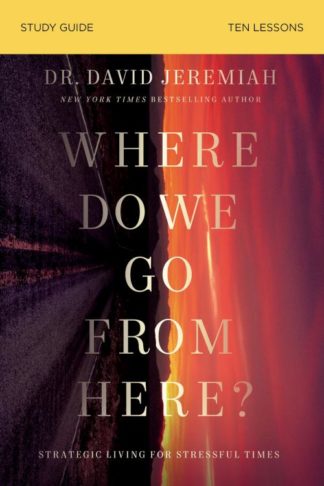 9780310140955 Where Do We Go From Here Study Guide