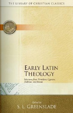 9780664241544 Early Latin Theology