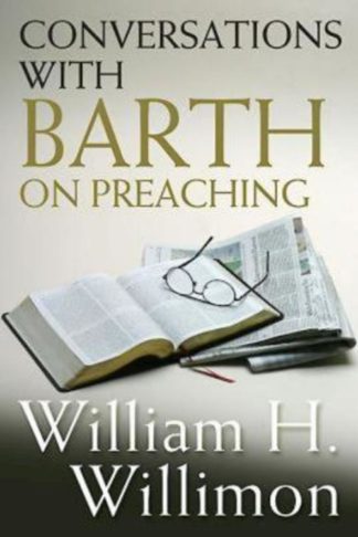 9780687341610 Conversations With Barth On Preaching