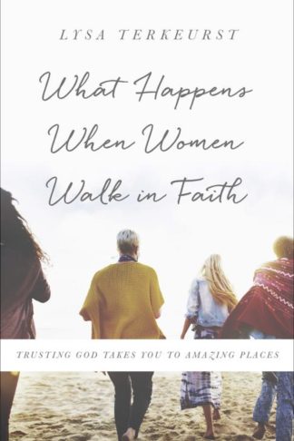 9780736972642 What Happens When Women Walk In Faith
