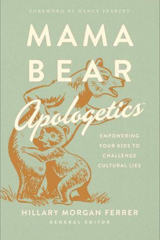 9780736976152 Mama Bear Apologetics