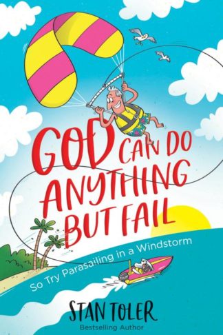 9780736979894 God Can Do Anything But Fail