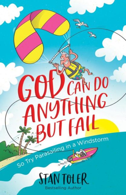 9780736979894 God Can Do Anything But Fail