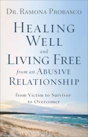9780800729653 Healing Well And Living Free From An Abusive Relationship