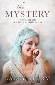 9780801016745 Mystery : Finding The True Love In A World Of Broken Lovers