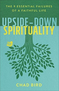 9780801075674 Upside Down Spirituality