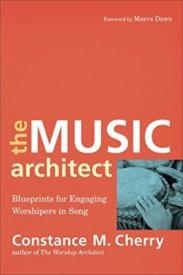 9780801099687 Music Architect : Blueprints For Engaging Worshipers In Song