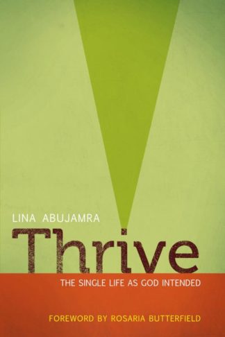 9780802407146 Thrive : The Single Life As God Intended