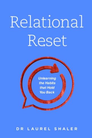 9780802418722 Relational Reset : Unlearning The Habits That Hold You Back