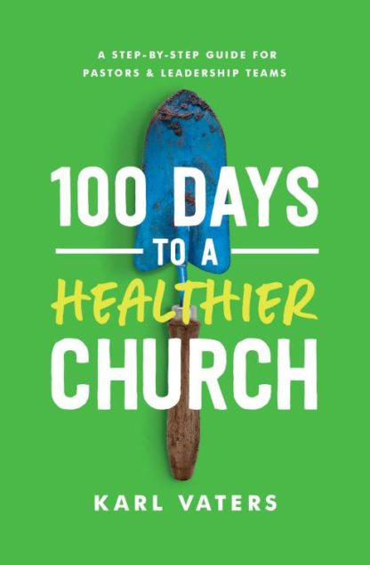 9780802419156 100 Days To A Healthier Church