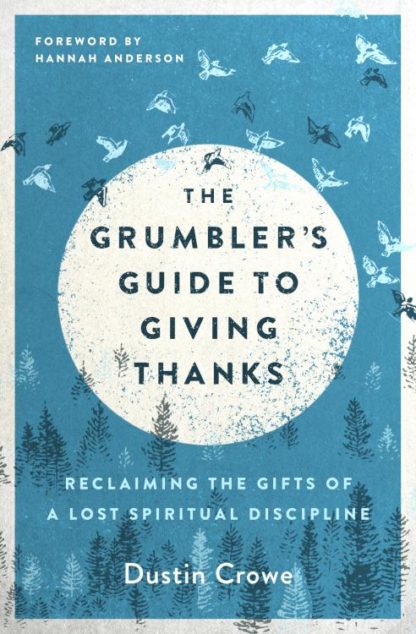9780802419859 Grumblers Guide To Giving Thanks