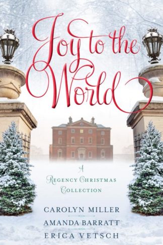 Joy to the World: A Regency Christmas Collection