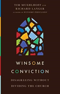9780830847990 Winsome Conviction : Disagreeing Without Dividing The Church