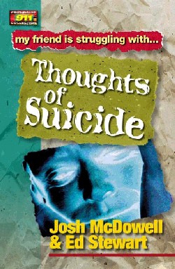 9780849937927 My Friend Is Struggling With Thoughts Of Suicide