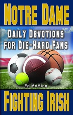 9780990488217 Daily Devotions For Die Hard Fans Notre Dame Fighting Irish