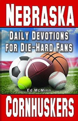 9780990488293 Daily Devotions For Die Hard Fans Nebraska Cornhuskers