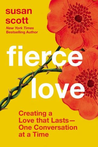 9781400233236 Fierce Love : Creating A Love That Lasts - One Conversation At A Time