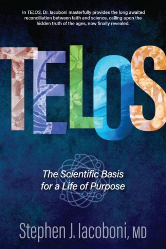 9781424563968 Telos : The Scientific Basis For A Life Of Purpose