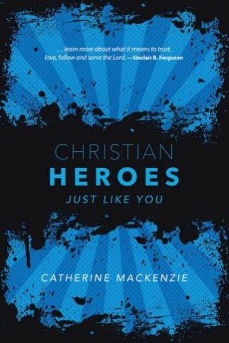 9781527106789 Christian Heroes : Just Like You