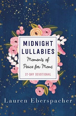 9781546035190 Midnight Lullabies : Moments Of Peace For Moms 31 Day Devotional
