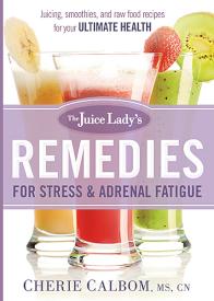 9781621365679 Juice Ladys Remedies For Stress And Adrenal Fatigue