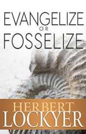 9781629110134 Evangelize Or Fosselize